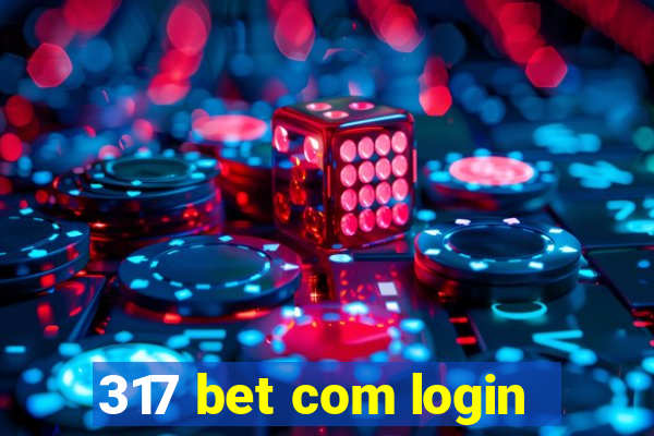 317 bet com login